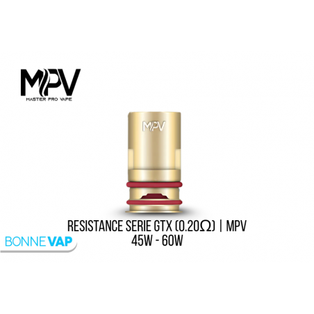 Résistance Série GTX - MPV Résistance Série GTX - MPV